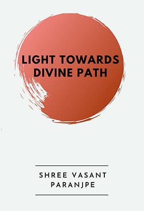 Light Towards Divine Path by Shree Vasant (Book in English)