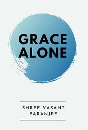 Grace Alone by Shree Vasant (Book in English)